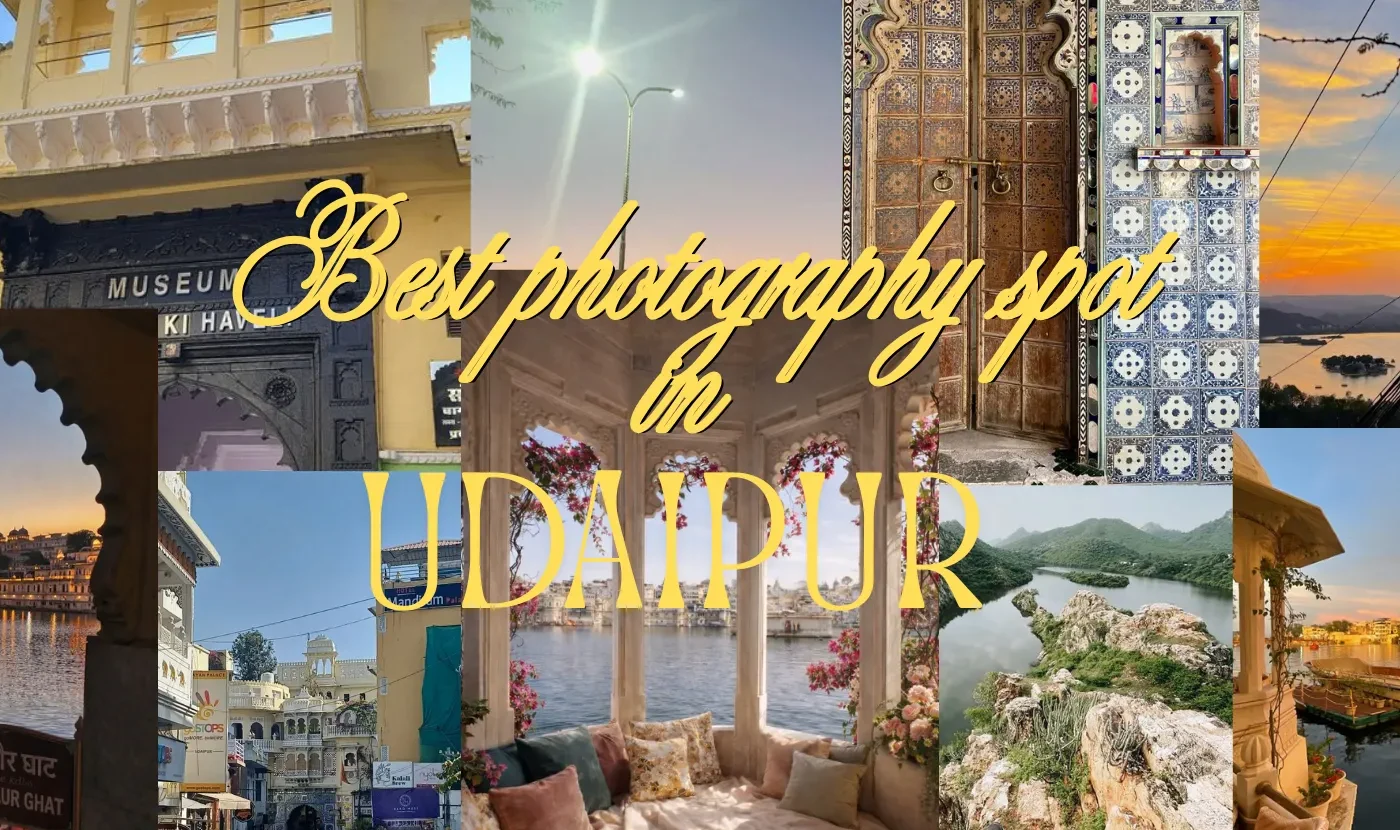 Photography spots in udaipur that you can’t miss…